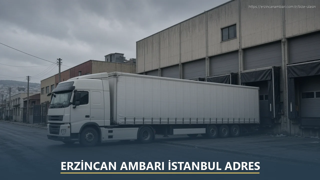 Erzincan Ambarı İstanbul Adres