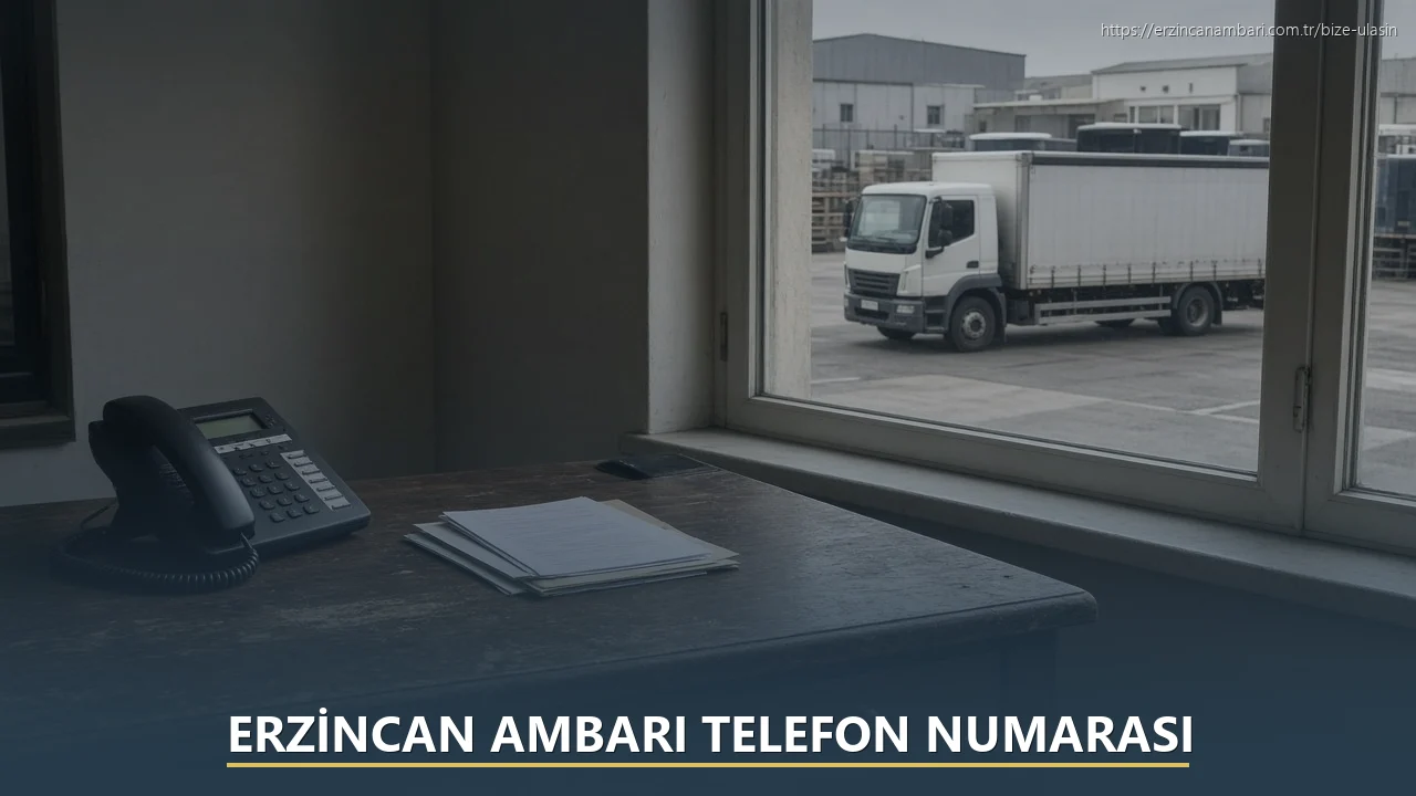 Erzincan Ambarı Telefon Numarası